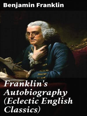 cover image of Franklin's Autobiography (Eclectic English Classics)